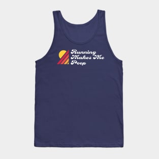 Running Makes Me Poop - Ultra Marathon Tank Top